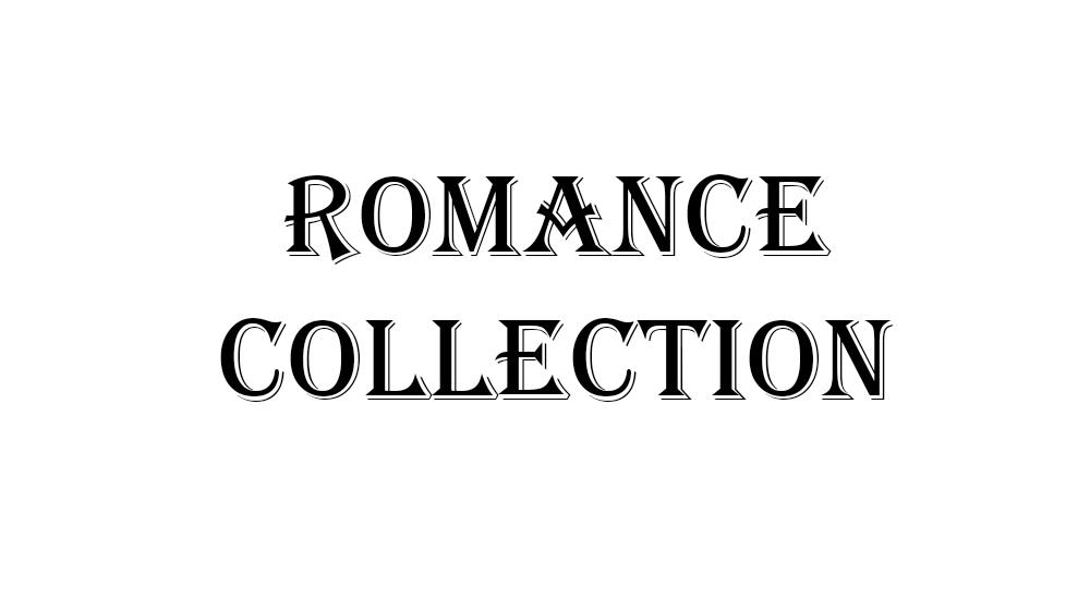ROMANCE COLLECTION